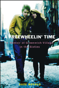 グリニッジヴィレッジの青春 'FREEWHEELIN' TIME' A FREEWHEELIN TIME MEMOIR GREENWICH VILLAGE SIXTIES SUZE ROTOLO HC