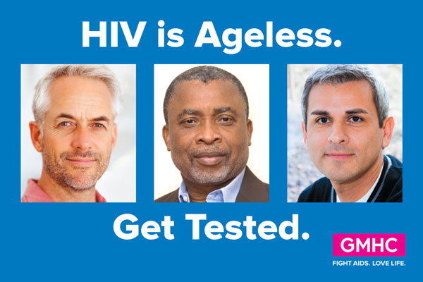 Image courtesy of GMHC GMHC’s recent testing campaign (“HIV is Ageless”) targeted older gay men.