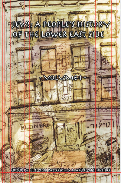  The cover of Volume I of “Jews: A People’s History of the Lower East Side.”