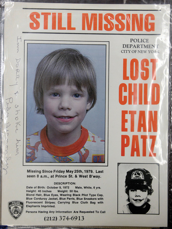 A missing-child poster from 1979 for Etan Patz that was shown to Pedro Hernandez by police during his first confession, in Camden, N.J. During his confession, Hernandez wrote on the poster that he was sorry he had choked Patz. The district attorney introduced the poster in court as evidence.