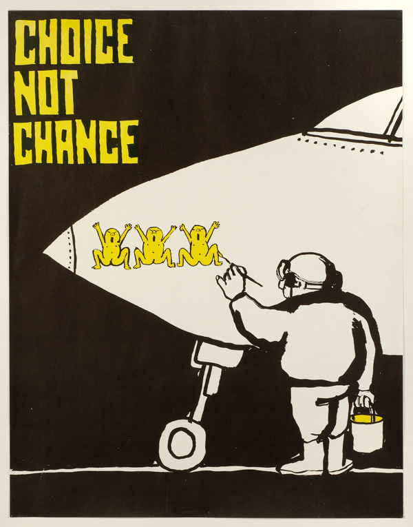 Collection Rennert’s Gallery, New York “Choice Not Chance” (1967 | political poster | 21 x 26 5/8 inches; 53.3 x  67.6 cm).