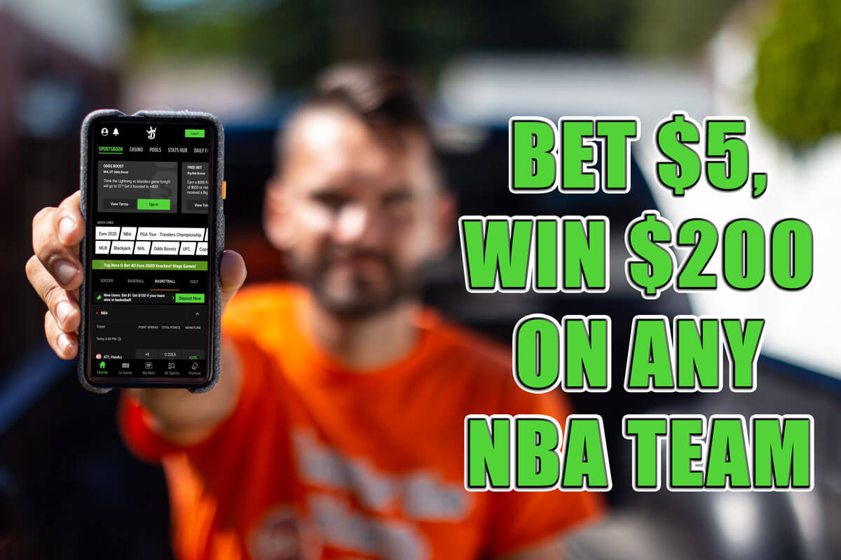 DraftKings Sportsbook Bet 5 on any NBA game, win 200 bonus if your