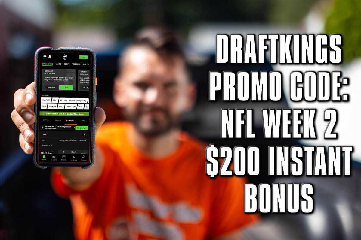 DraftKings promo code NFL Week 2 is here, get 200 instant bonus