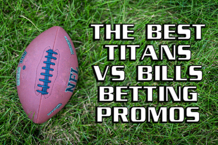 best Titans-Bills betting promos