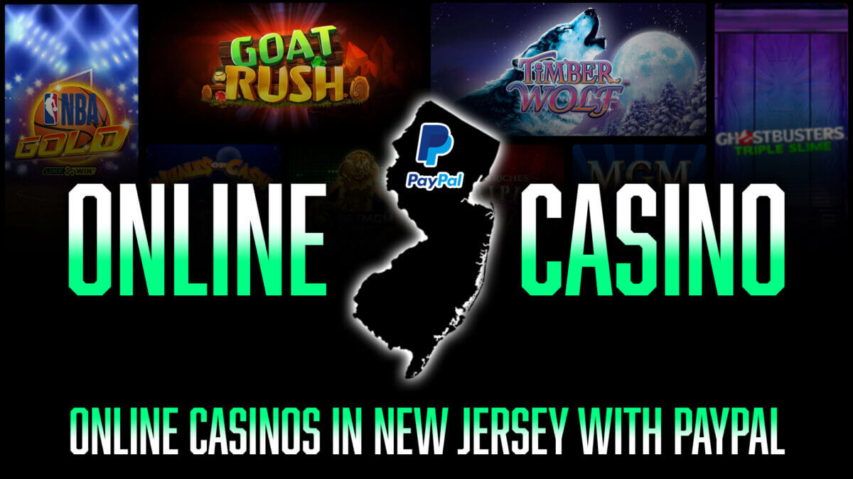 Online Casinos in NJ with PayPal Deposits and Withdrawals