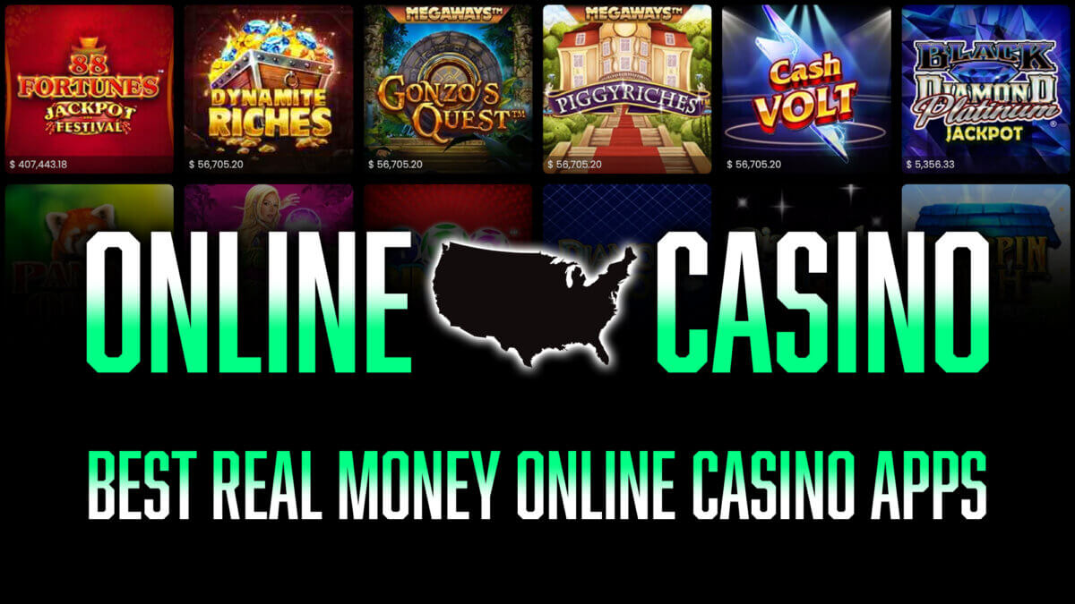 Best Real Money Online Casino Apps