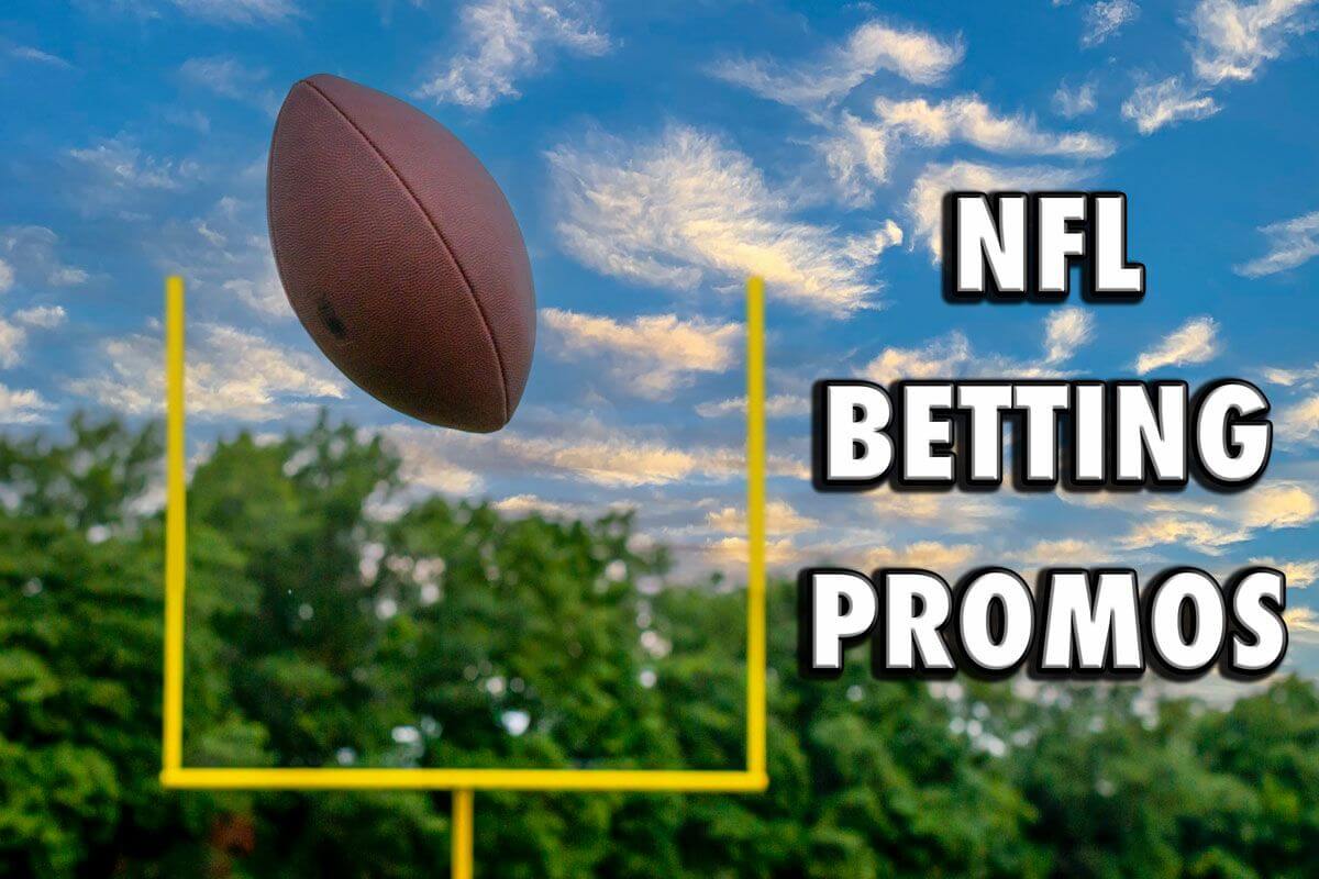 NFL betting promos: best offers for preseason finales, Week 1
