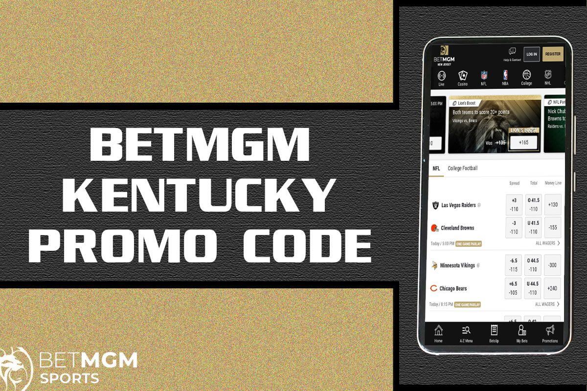 betmgm kentucky promo code
