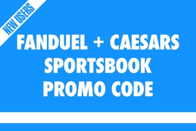 FanDuel + Caesars Sportsbook promo code