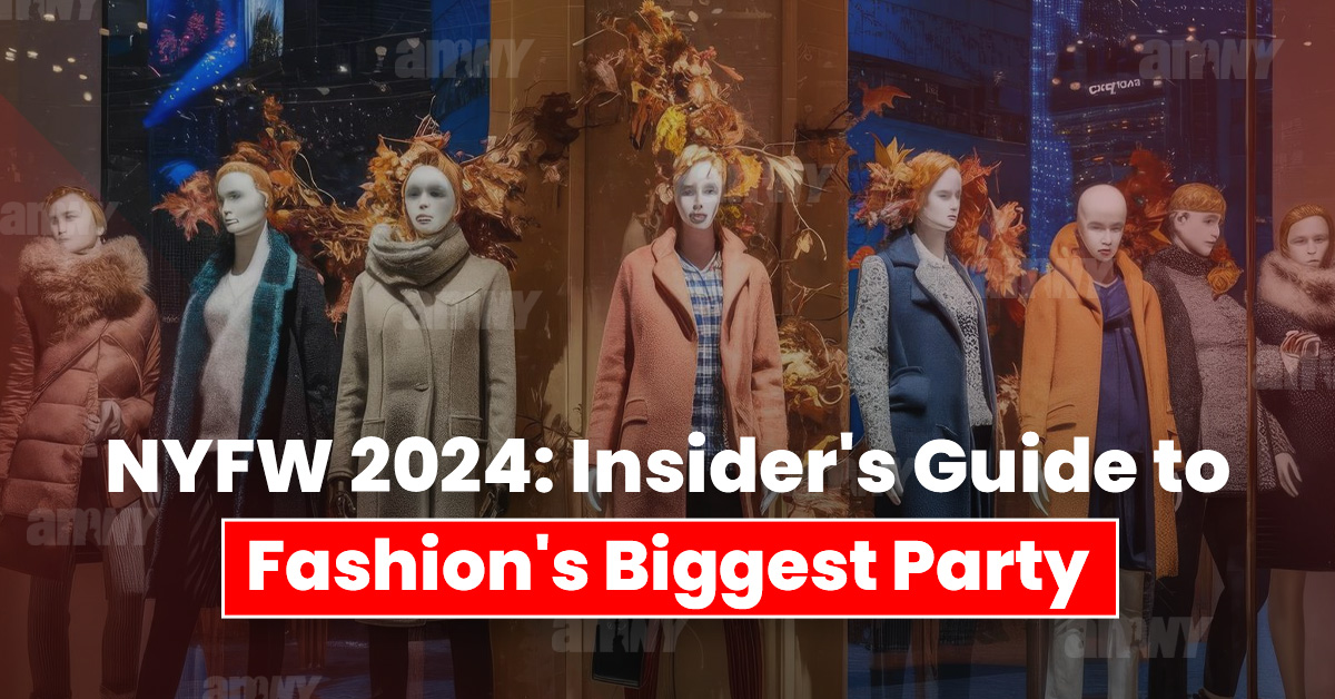 New York Fashion Week 2024 Dates, Events, and Tickets